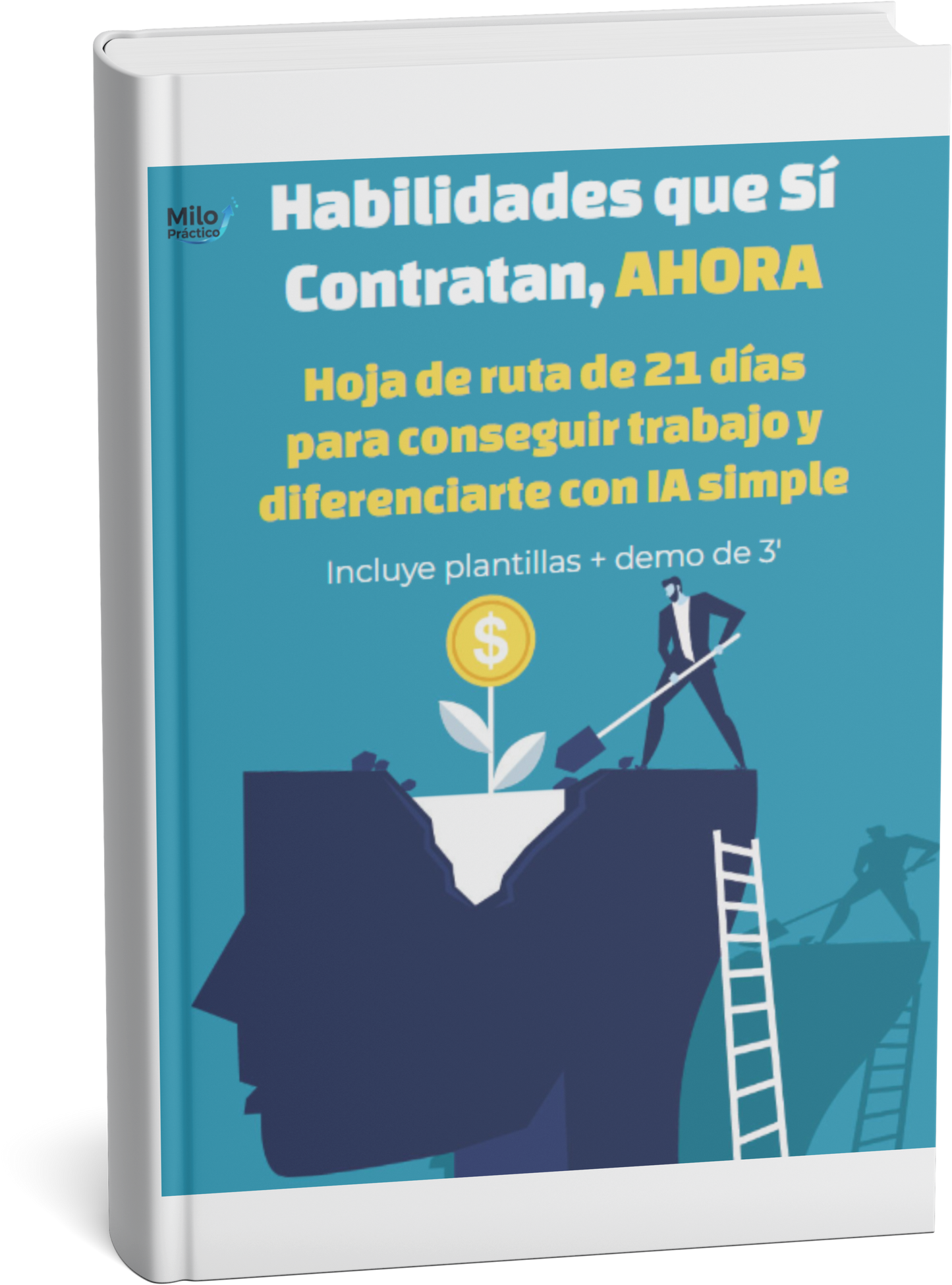 Habilidades que sí contratan: hoja de ruta de 21 días para lograr oportunidades reales
